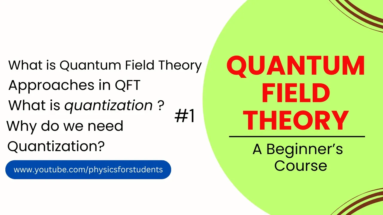 What Is Quantum Field Theory | Quantum Field Theory Course | Quantum Field Theory Lectures