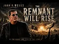The Remnant Will Rise - by John B Wells