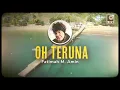 Fatimah M. Amin - Oh Teruna (Official Karaoke Video)