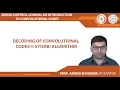 Decoding of Convolutional Codes-I Viterbi Algorithm
