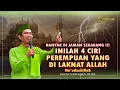 INILAH 4 CIRI PEREMPUAN YANG DI LAKNAT ALLAH. Ceramah Ustadz Abdul Somad