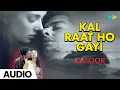 Lagu Kal Raat Ho Gayi | Kasoor (2001) | Alka Yagnik | Kumar Sanu | Lisa Ray | Aftab S | Full Song