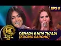 Download Lagu Menggelegar!! Denada Ft Nita Thalia [KUCING GARONG] - Kontes KDI Eps 8 (9/9)