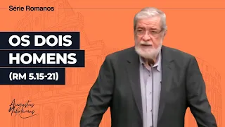26. Os Dois Homens (Rm 5.15-21)