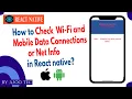 How to Check Wi-Fi and Mobile Data Connections and Net Info in React native in Hindi