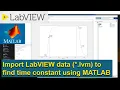 MATLAB BASICS Import plot data and find time constant of a first-order system RC circuit