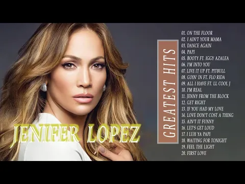 Download MP3 Top 20 Jennifer Lopez Songs || Jennifer Lopez Greatest Hits Full Album