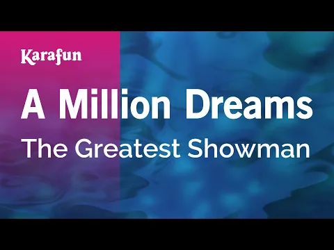 Download MP3 Karaoke A Million Dreams - The Greatest Showman *