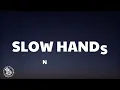 Niall Horan - Slow Hands