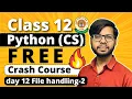 Class 12 Python File handling Day 12 Class 12 CS Board Exam 23-24 Vishal Kumar