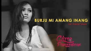 Download Burju Mi Amang Inang -  Clara Panggabean (Official Music Video) MP3