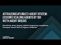 AstraZeneca s Multi-Agent System Lessons Scaling Agents by 10x With Agent Bricks