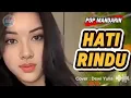 Lagu Pop Mandarin _Hati Rindu - Cover : Dewi Yulia