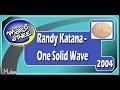 Download Lagu Randy Katana - One Solid Wave - 2004