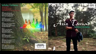 Download Aziz Tarsad - Setulus Cintamu (original Song) MP3