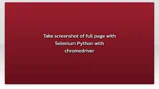 Take screenshot of full page with Selenium Python with chromedriver