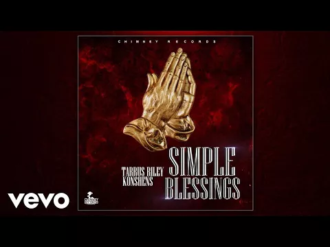 Download MP3 Tarrus Riley, Konshens - Simple Blessings (Official Audio)