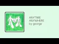 [HAN/ENG/IDN] george (죠지) - ANYWHERE ANYTIME (언제든 어디라도) | Lyrics Translation