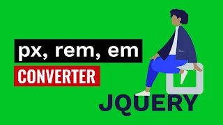 Pixels Rem Em Converter Utility in JQuery CSS Units Conversion Formulas Learn CSS