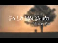 Download Lagu BỎ LỠ MỘT NGƯỜI - LÊ BẢO BÌNH | [VIDEO LYRIC]