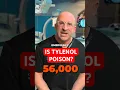 Tylenol - Acetaminophen Pain Med or Poison