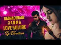 Download Lagu Badhagunnade Janma love failure song mix by DJ vardhan