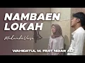 Download Lagu NAMBAEN LOKAH - Hida ft. Nizar Ali - Cover Rahent Aleik versi Madura (OFFICIAL LYRIC VIDEO MUSIC)