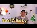 Download Lagu Natal Di Hatiku Cover by David Sijabat 🎄😁💫
