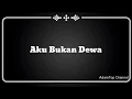 Download Lagu (Lirik Video) Aku Bukan Dewa - Hazama ft. Altimet