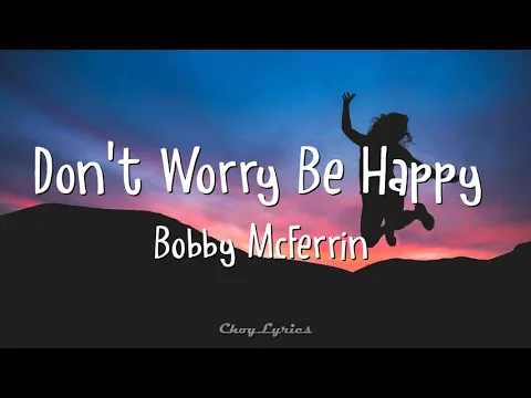 Download MP3 Bobby McFerrin - Don't Worry Be Happy (Lyrics)