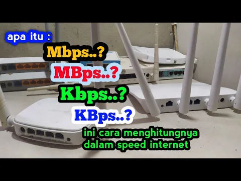 APA ITU Mbps MBps Kbps KBps Cara menghitung nya versi Anton Informasi