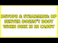 DevOps SysAdmins HP Server doesn t boot when disk is in caddy