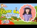 Download Lagu VIDEO ANAK 1 JAM - Ciluk Ba | Lagu Anak : Christina
