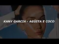 Download Lagu Kany García - Agüita e Coco (Letra/Lyrics)