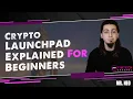 What Is A Crypto Launchpad And How Does It Work