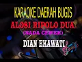 Karaoke Alosi Ripolo Dua Nada Cewek - Dian Ekawati (Karaoke Lirik Tanpa Vocal)