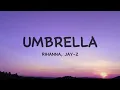 Rihanna - Umbrella (Lyrics) ft. JAY-Z