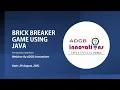 Brick Breaker Game using Java Webinar by ADCB innovations