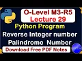O-Level M3 R5 Python Program reverse a given integer number Lecture 29