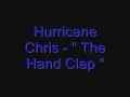 Hurricane Chris - "The Hand Clap"