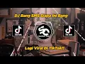 DJ Bang SMS Siapa Ini Bang Viral TikTok 2023!! - By Sahrul Ckn