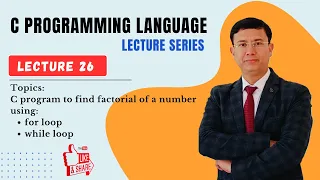 Lecture 26 C program to find factorial of a number using for loop while loop