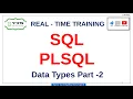 Class - 4 SQL PLSQL Real-time training Data types Part