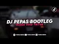 Download Lagu DJ PEPAS REMIX BOOTLEG VIRAL FYP TIKTOK YANG KALIAN CARI TERBARU 2025!! 
