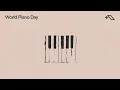 Lagu World Piano Day 2025 (Continuous Mix)