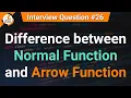 Difference between normal arrow function JavaScript Tutorials in Hindi Interview Question