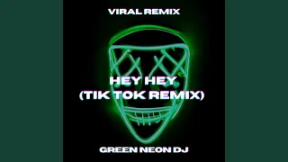 Hey Hey (Tik Tok Edit)