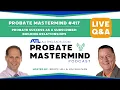 Probate Success as a Subscriber Building Relationships Probate Mastermind Episode