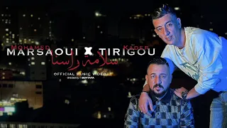 Mohamed Marsaoui X Kader Tirigou Slamet Rasna سلامة راسنا Ft Tchikou Succès 2025 Clipe Officiel  Mohamed Marsaoui X Kader Tirigou Slamet Rasna سلامة راسنا Ft Tchikou Succès 2025 Clipe Officiel