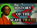 The Entire History of the Atlantic Slave Trade